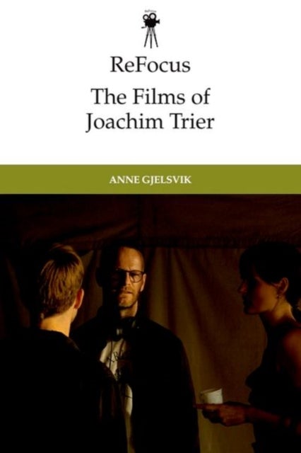 ReFocus: The Films of Joachim Trier - Moments and Movements