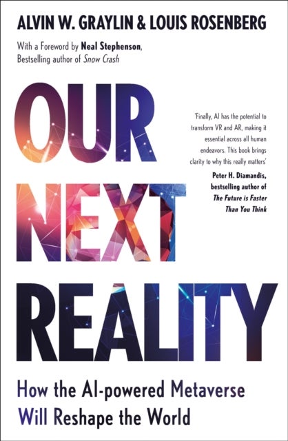 Our Next Reality - How the AI-powered Metaverse Will Reshape the World