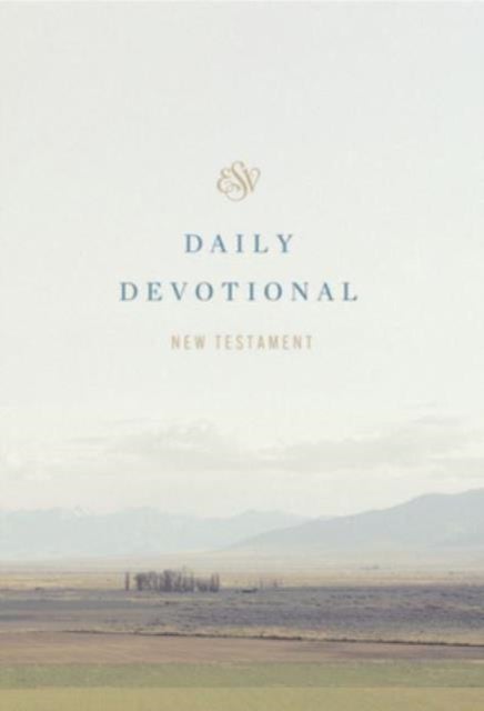 ESV Daily Devotional New Testament - Through the New Testament in a Year (Paperback)