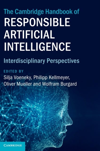 The Cambridge Handbook of Responsible Artificial Intelligence - Interdisciplinary Perspectives