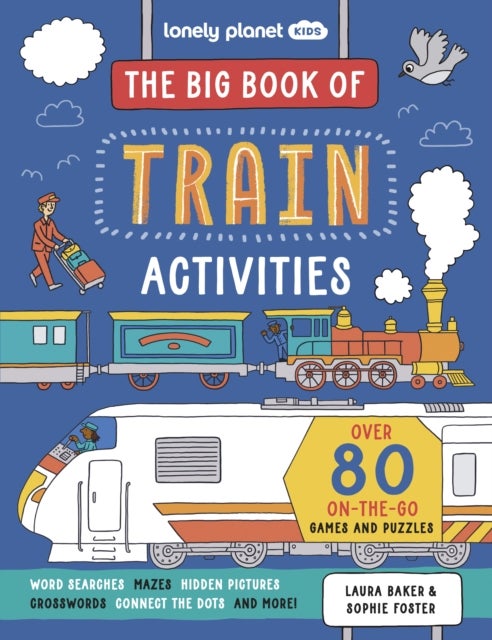 Lonely Planet Kids The Big Book of Train Activities - Over 80 On-the-Go Games and Puzzles