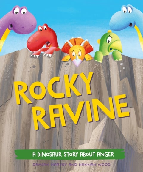 A Dinosaur Story: Rocky Ravine - A dinosaur story about anger