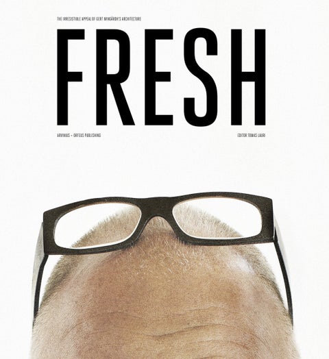 FRESH - The Irresistible Appeal of Gert Wingårdh's Archite