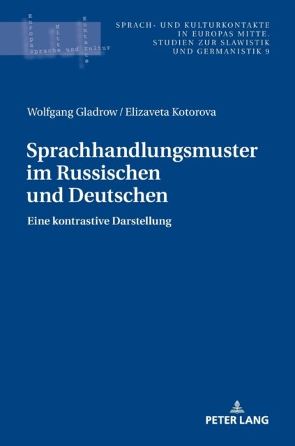 Sprachhandlungsmuster im Russischen und Deutschen - Eine kontrastive Darstellung