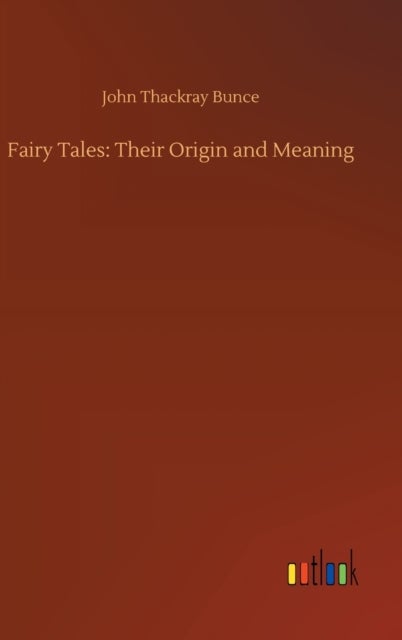 Fairy Tales - Their Origin and Meaning