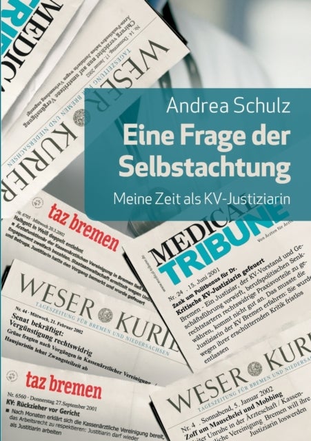 Eine Frage der Selbstachtung - Meine Zeit als KV-Justitiarin