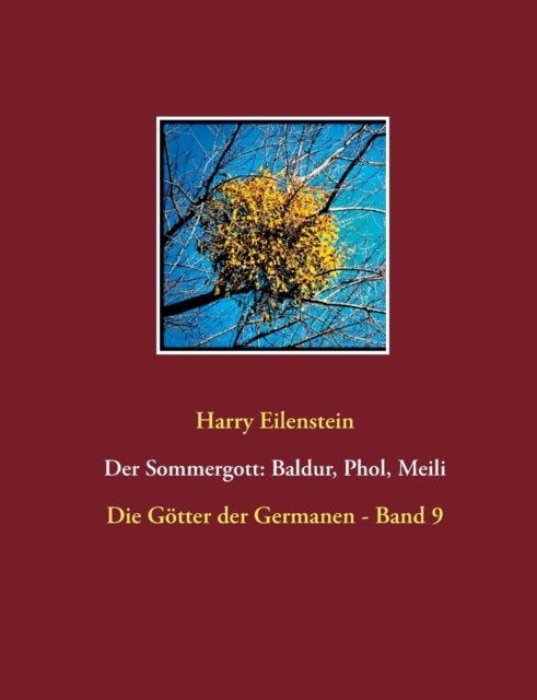 Der Sommergott - Baldur, Phol und Meili