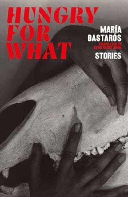 hungry for what - stories