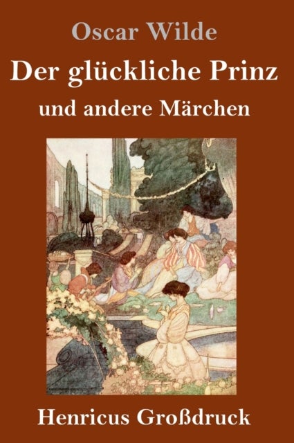 Der gl?ckliche Prinz und andere M?rchen (Gro?druck)