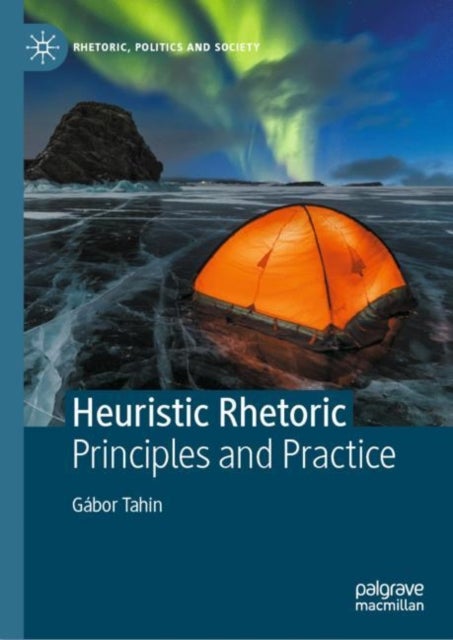 Heuristic Rhetoric - Principles and Practice