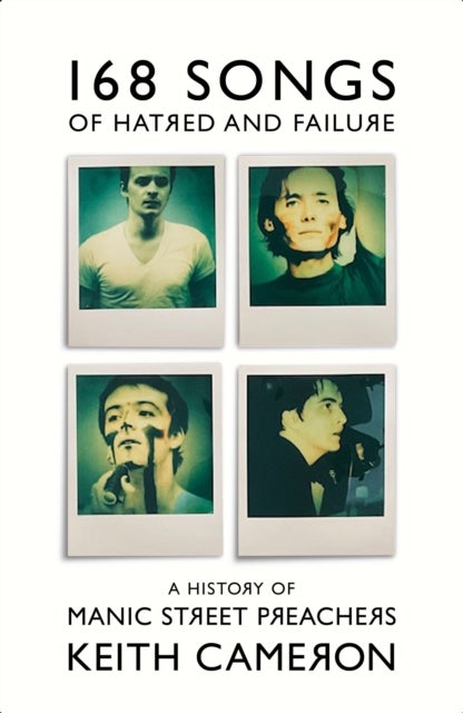 168 Songs of Hatred and Failure - A History of Manic Street Preachers