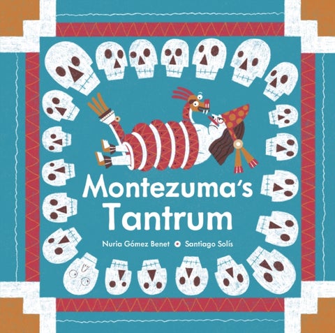 Montezuma¿s Tantrum