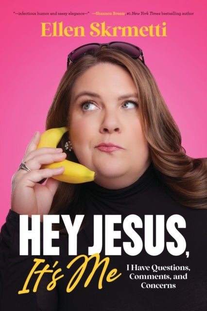 Hey, Jesus, It¿s Me - I Have Questions, Comments, and Concerns