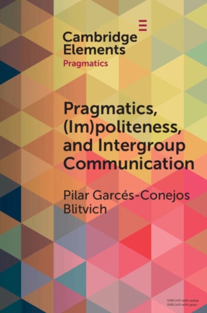Pragmatics, (Im)Politeness, and Intergroup Communication - A Multilayered, Discursive Analysis of Cancel Culture