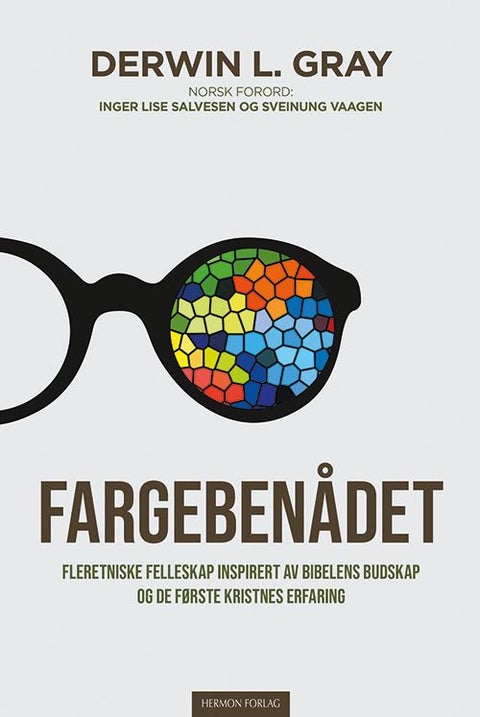 Fargebenådet - fleretniske fellesskap av bibelens budskap og de første kristnes erfaring