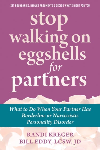 Stop Walking on Eggshells for Partners - What to Do When Your Partner Has Borderline or Narcissistic Personality Disorder