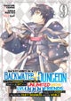 Backstabbed in a Backwater Dungeon: My Party Tried to Kill Me, But Thanks to an Infinite Gacha I Got LVL 9999 Friends and Am Out For Revenge (Manga) Vol. 9