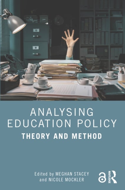 Analysing Education Policy - Theory and Method