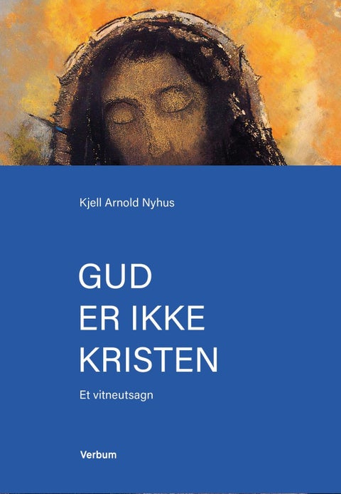 Gud er ikke kristen - et vitneutsagn