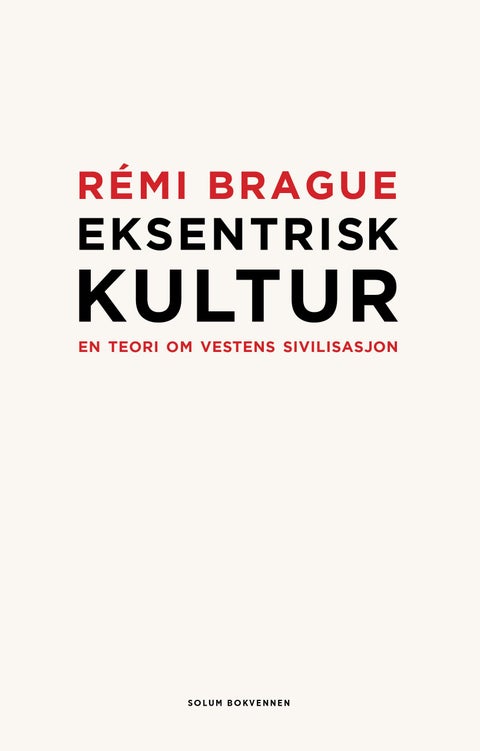 Eksentrisk kultur - en teori om vestens sivilisasjon