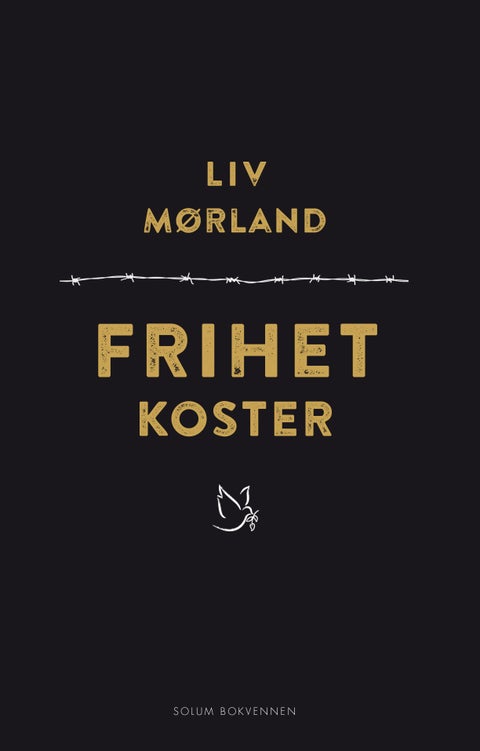 Frihet koster - fortellinger om krig, diskriminering og veier til frihet