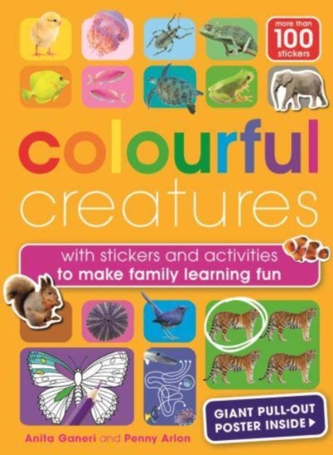 Colourful Creatures - with sticker and activities to make family learning fun