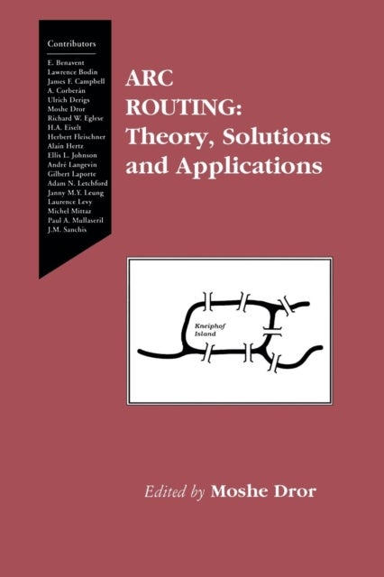 Arc Routing - Theory, Solutions and Applications