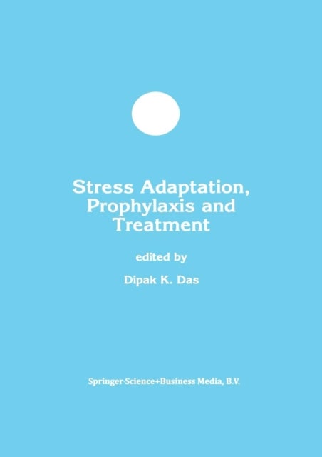 Stress Adaptation, Prophylaxis and Treatment