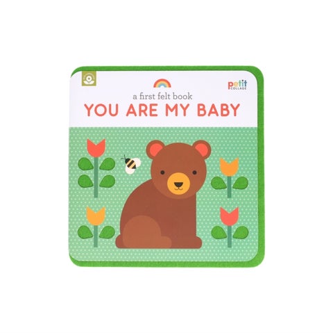 A First Felt Book: You Are My Baby - A Petit Felt Book