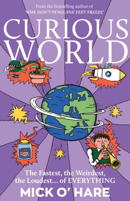 Curious World - The Fastest, the Weirdest, the Loudest… of Everything