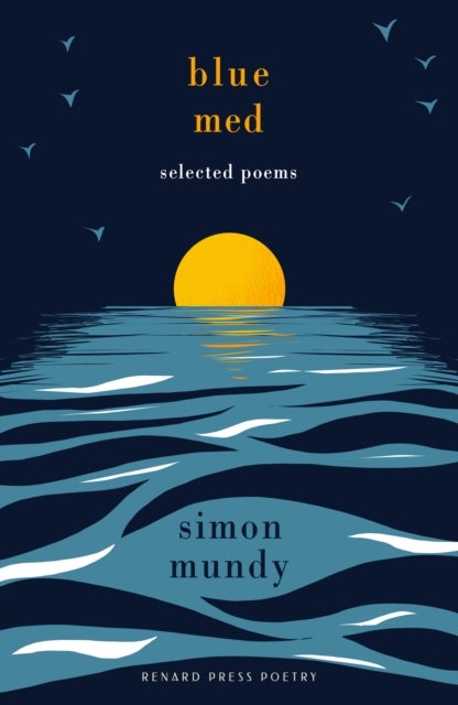 Blue Med - Selected Poems