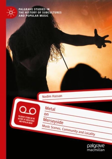Metal on Merseyside - Music Scenes, Community and Locality