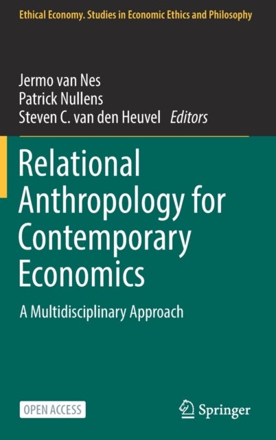 Relational Anthropology for Contemporary Economics - A Multidisciplinary Approach