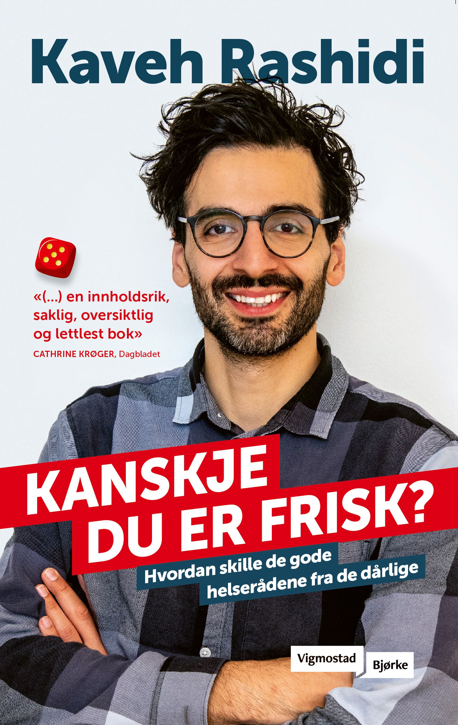 Kanskje du er frisk? - hvordan skille de gode helserådene fra de dårlige