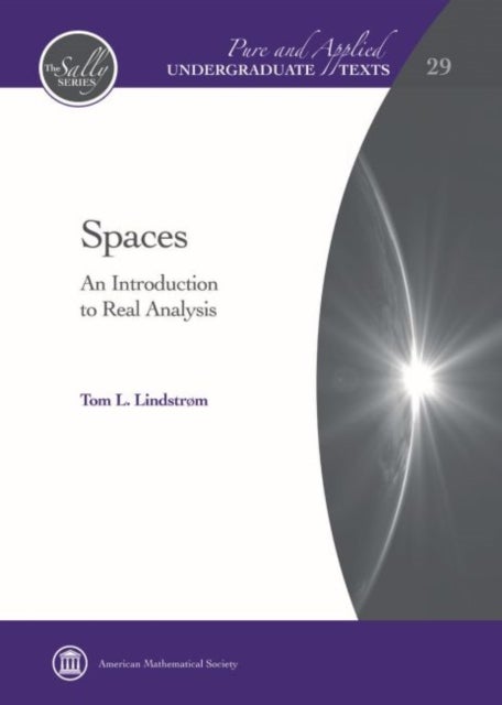 Spaces - An Introduction to Real Analysis