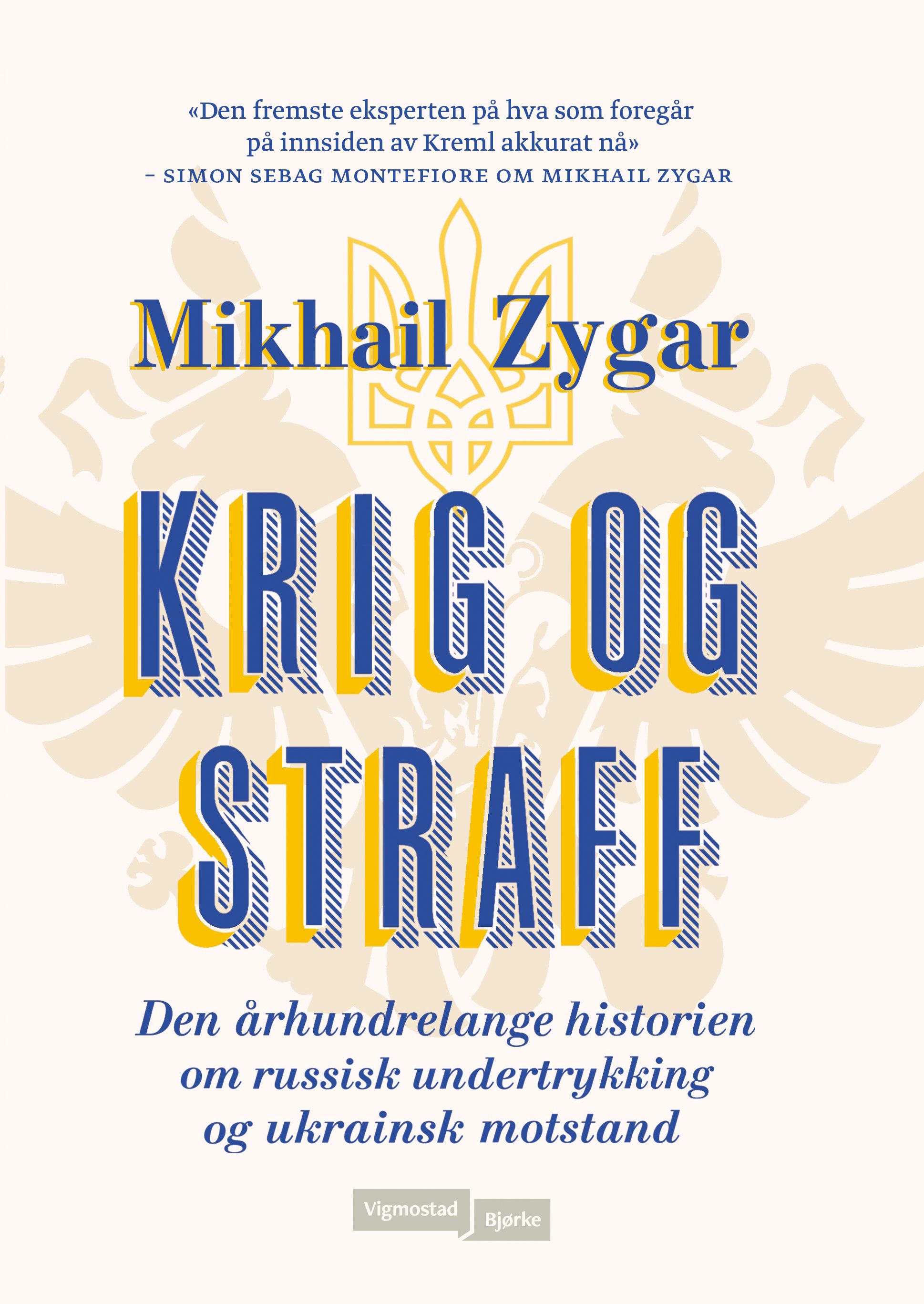 Krig og straff - den århundrelange historien om russisk undertrykking og ukrainsk motstand