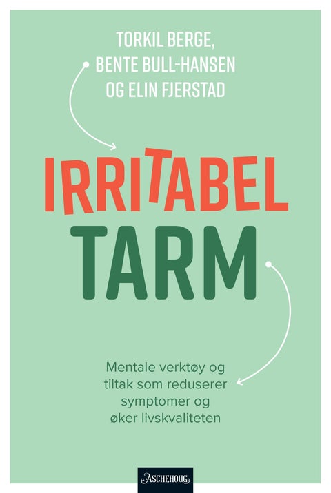 Irritabel tarm - mentale verktøy og strategier som reduserer symptomer og øker livskvaliteten