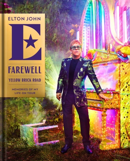 Farewell Yellow Brick Road - Memories of My Life on Tour