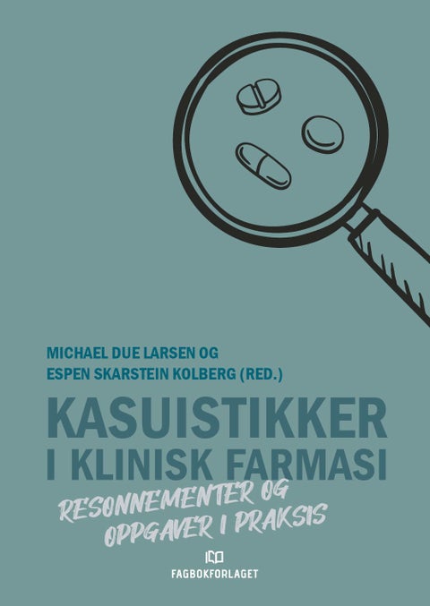 Kasuistikker i klinisk farmasi - resonnementer og oppgaver i praksis