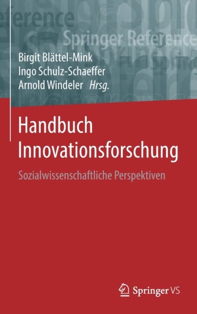 Handbuch Innovationsforschung - Sozialwissenschaftliche Perspektiven