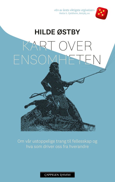 Kart over ensomheten - om vår ustoppelige trang til fellesskap og hva som driver oss fra hverandre