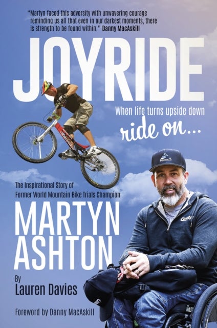 Joyride - The Inspirational Story of Former World Mountain Bike Trials Champion Martyn Ashton