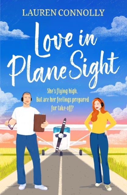 Love in Plane Sight - a steamy, emotional brother's-best-friend romcom perfect for fans of Abby Jimenez