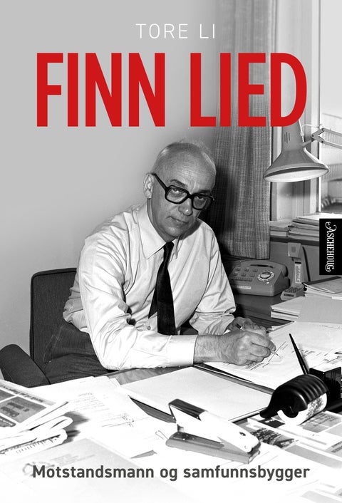 Finn Lied - motstandsmann og samfunnsbygger