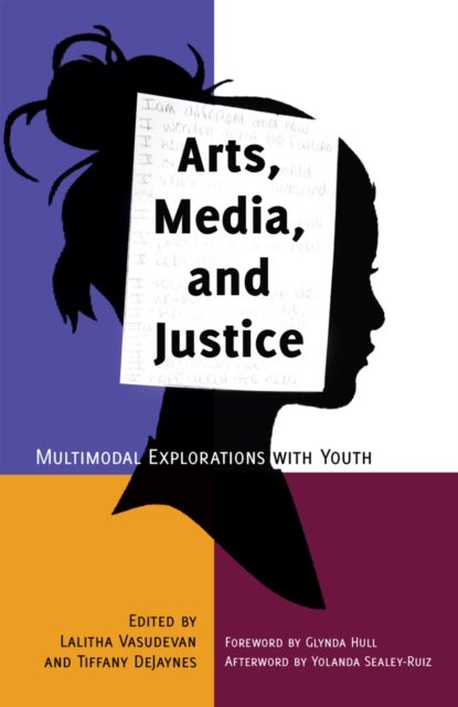 Arts, Media, and Justice - Multimodal Explorations with Youth