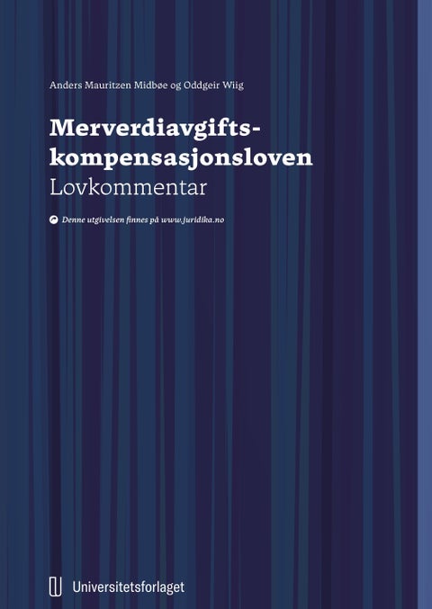 Merverdiavgiftskompensasjonsloven - lov 12. desember 2003 nr. 108 om kompensasjon av merverdiavgift for kommuner, fylkeskommuner mv. : lovkommentar