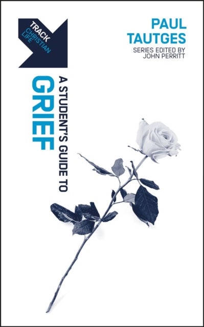 Track: A Student's Guide to Grief - A Student’s Guide to Grief