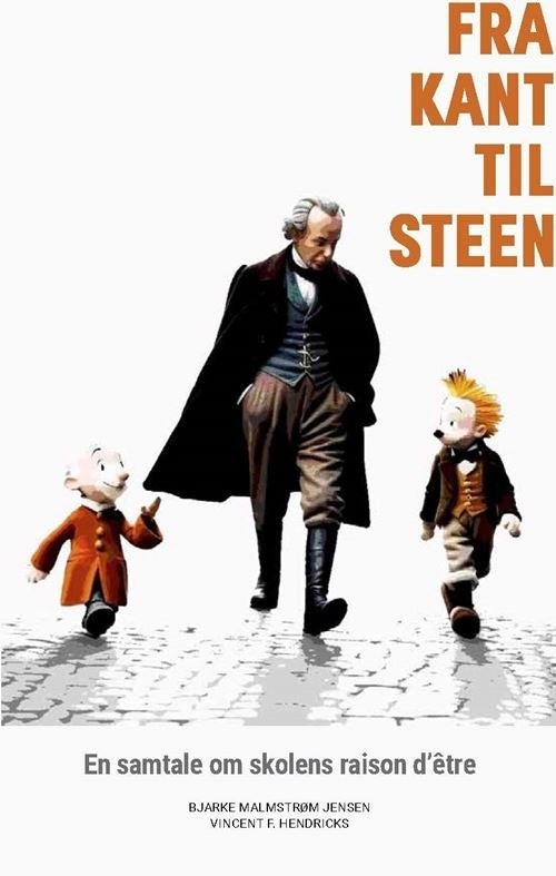 Fra Kant til Steen - En samtale om skolens raison d'être