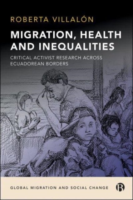 Migration, Health, and Inequalities - Critical Activist Research across Ecuadorean Borders
