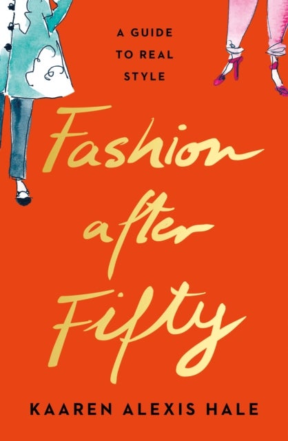 Fashion After Fifty (New Edition) - A Guide to Real Style